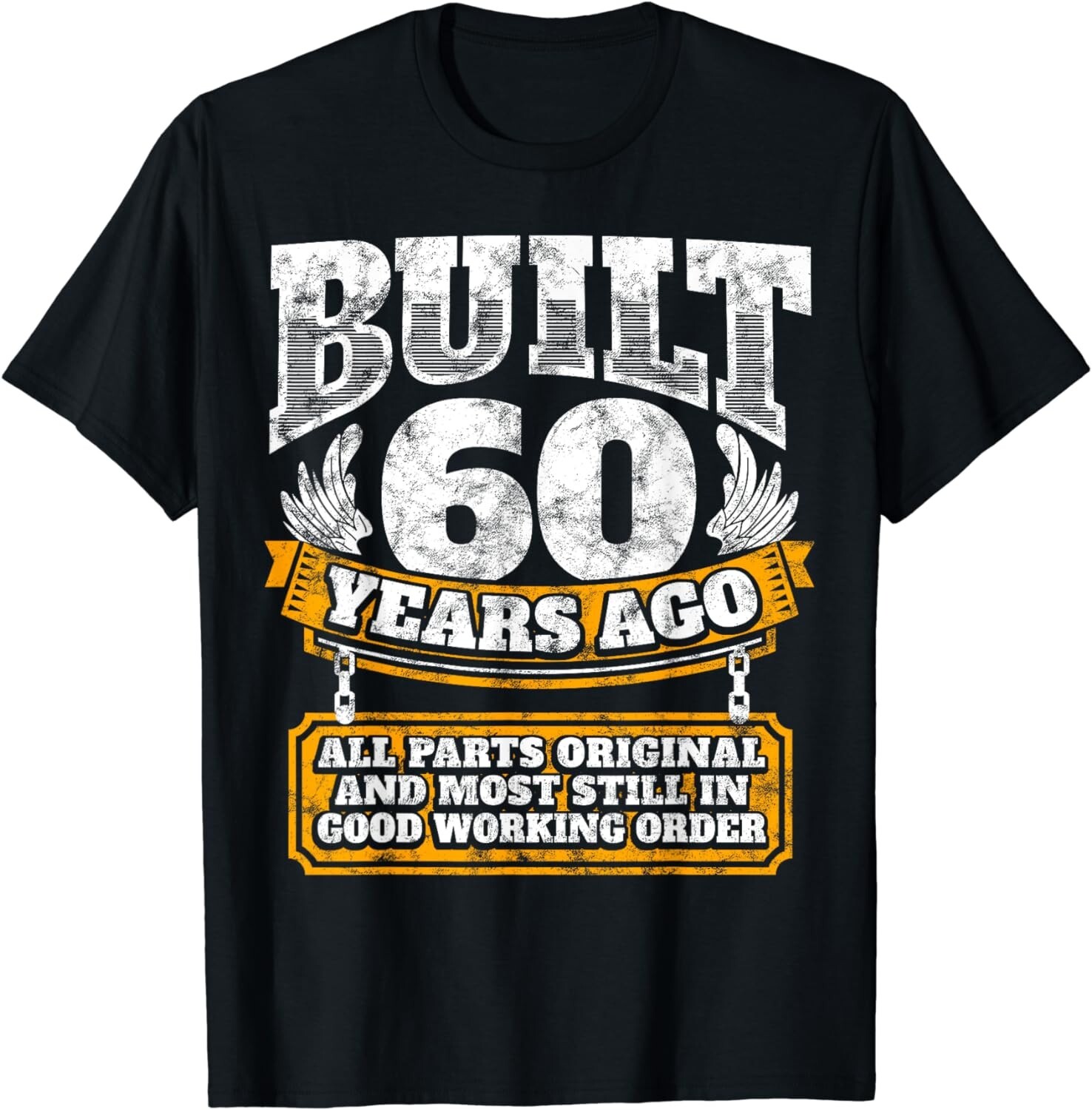 Funny 60th Birthday Shirt B-Day Gift Saying Age 60 Year Joke Gift Unisex T-Shirt