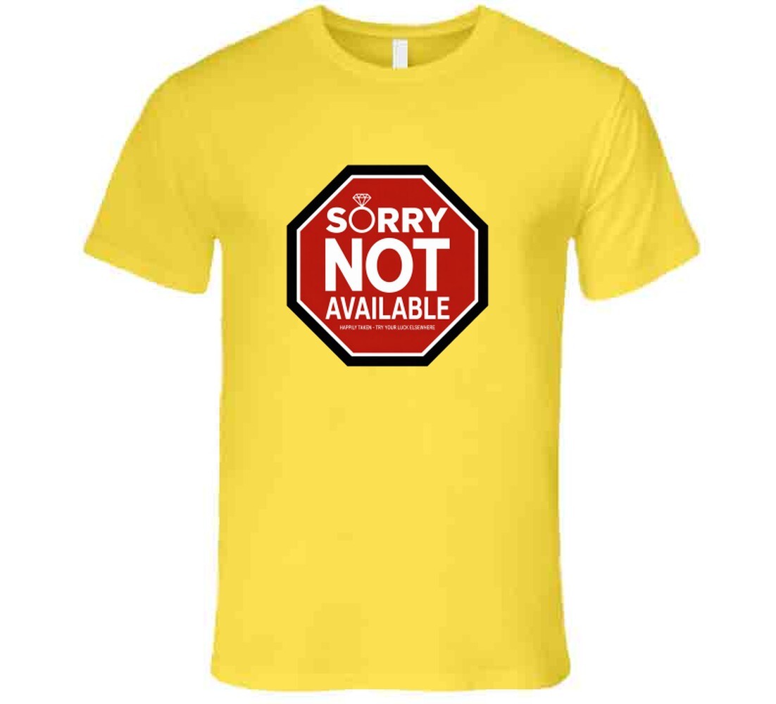 Husband Not Available Shirt Taken Girlfriend Wife Possessive Relationship Humor