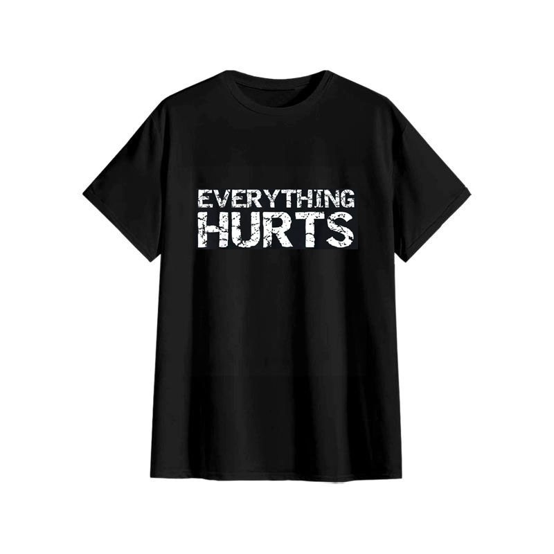 “Everything Hurts” Funny Workout Sport Cool Gift Unisex T-Shirt Men Tops Tee ▧