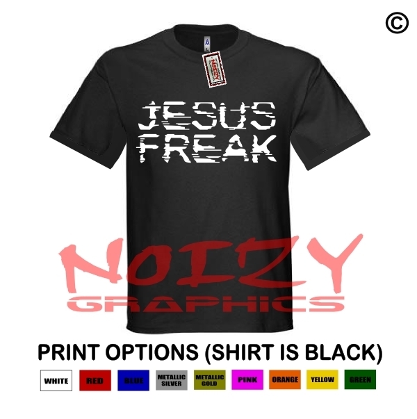 Jesus Freak #1 Christian Shirt Black Religious Hip Hop Rock Worship Unashamed