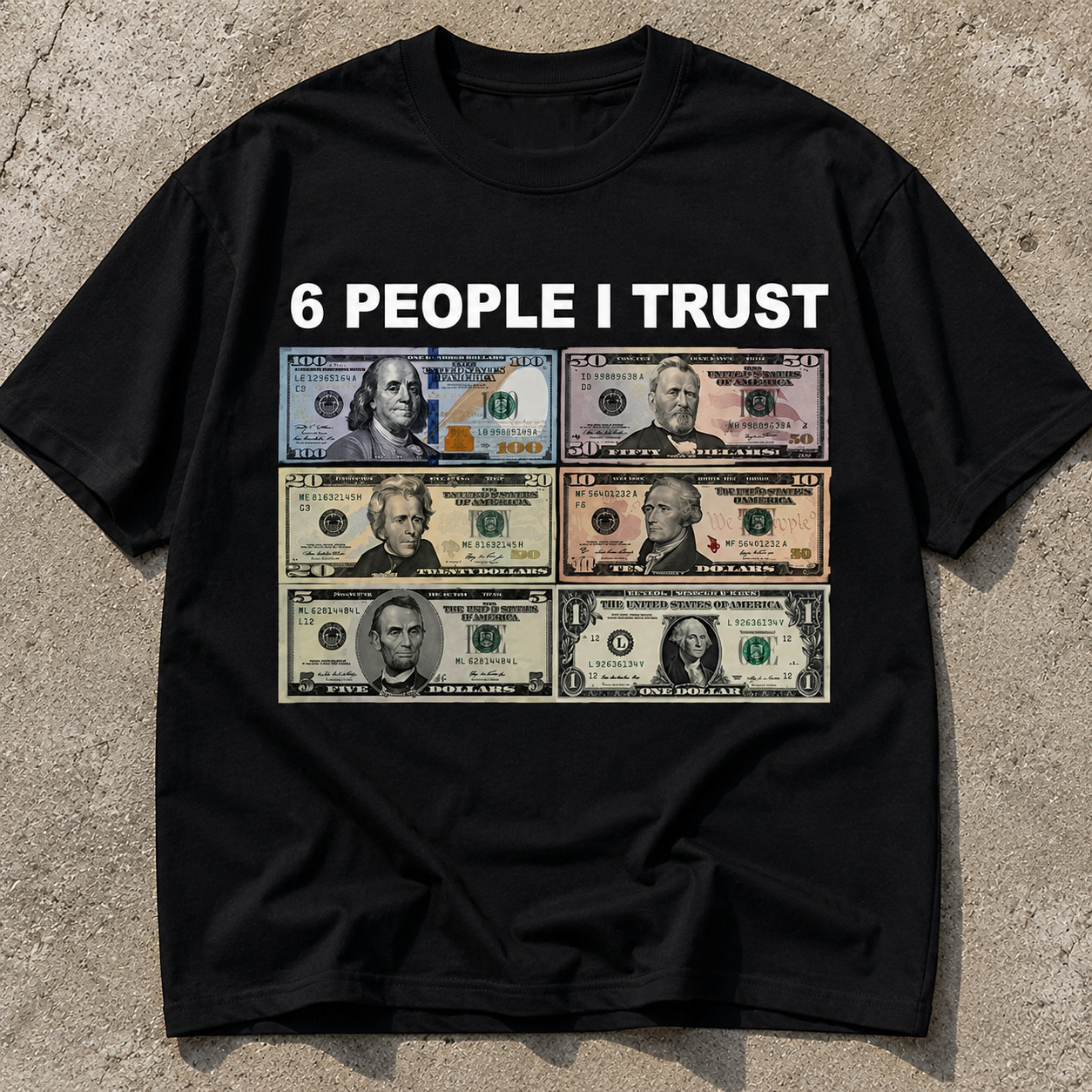 6 People I Trust Funny Money Graphic T-Shirt Dollar Bill Humor Meme Tee
