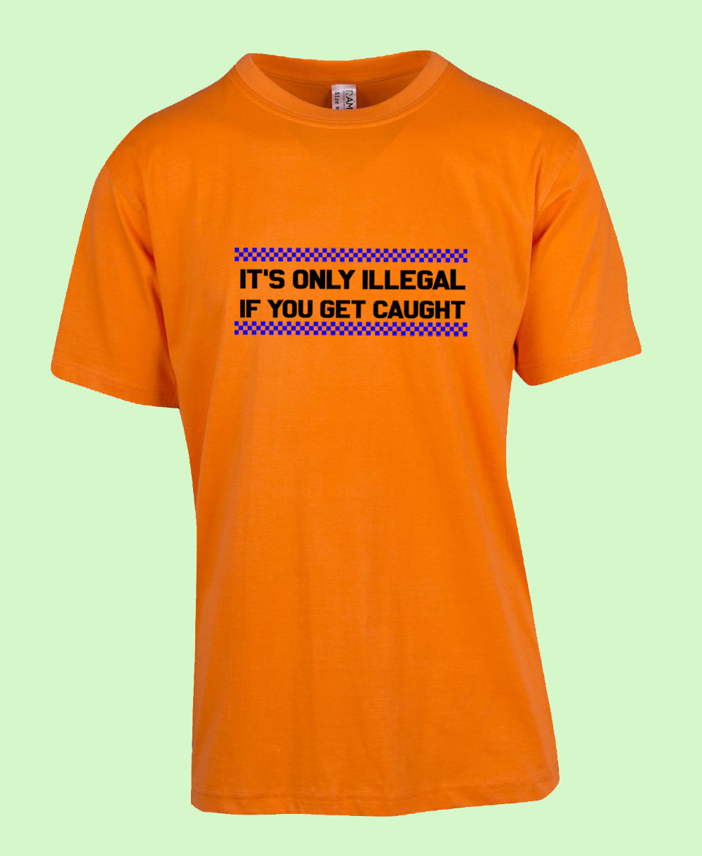 UNISEX MEN WOMENS TEE TSHIRT IT’S ONLY ILLEGAL IF YOU GET CAUGHT BEER FAST CAR
