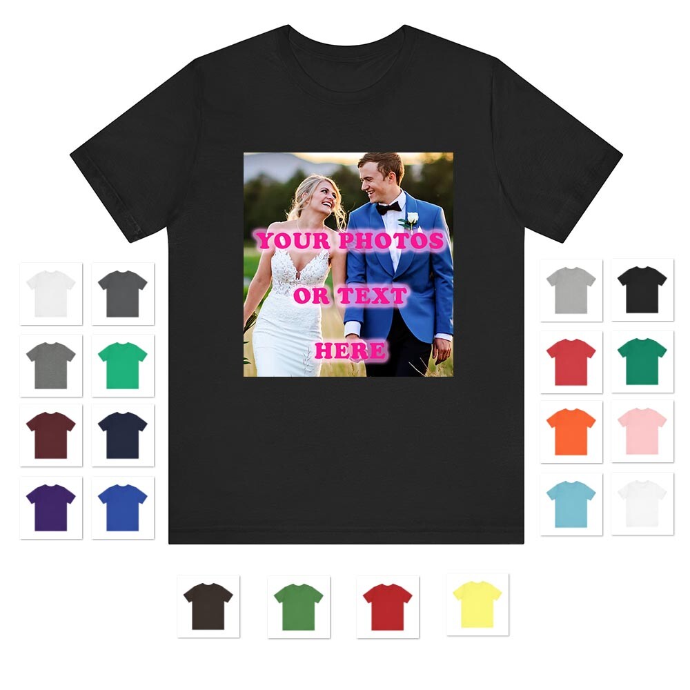 CUSTOM PRINT PICTURE PHOTO TEXT ON A T-SHIRT CUSTOMIZED TEE MEN’S BELLA + CANVAS