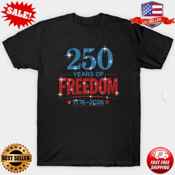 250 Years of Freedom 1776-2026 T-Shirt, American Patriotic T-Shirt S-5XL