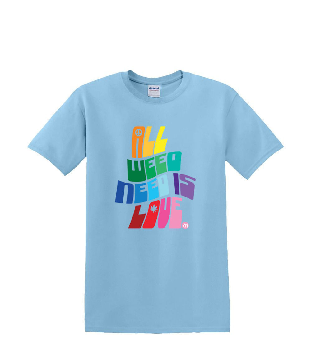 t-Shirt S to 2xl 3xl – ALL WEED NEED is love pot 420 fun Humor Adult