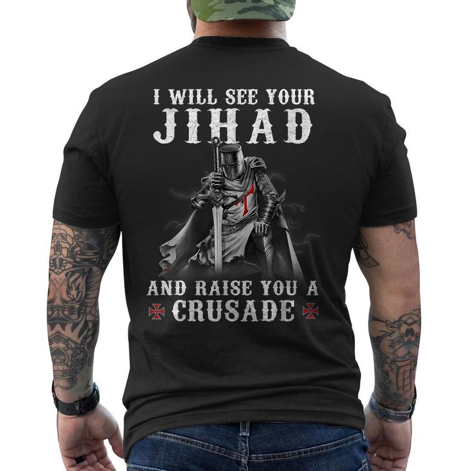 Warrior Knight Templar Raise You A Crusader Christians ON BACK T-Shirt