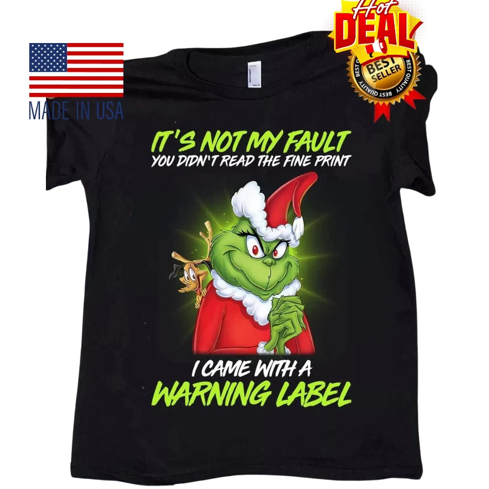 HOT Grinch It’s Not My Fault Present Christmas Shirt Holiday Humor Inspired Tee