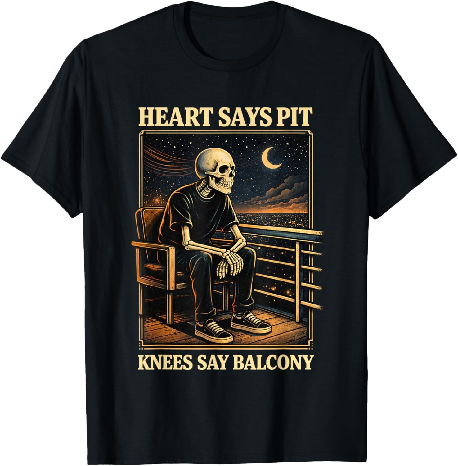 Heart Says Pit Knees Say Balcony T-Shirt