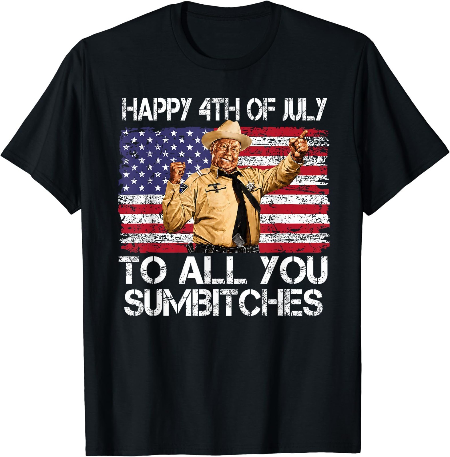 Happy 4th of July to All You Sumbitches Funny Quote Meme T-Shirt