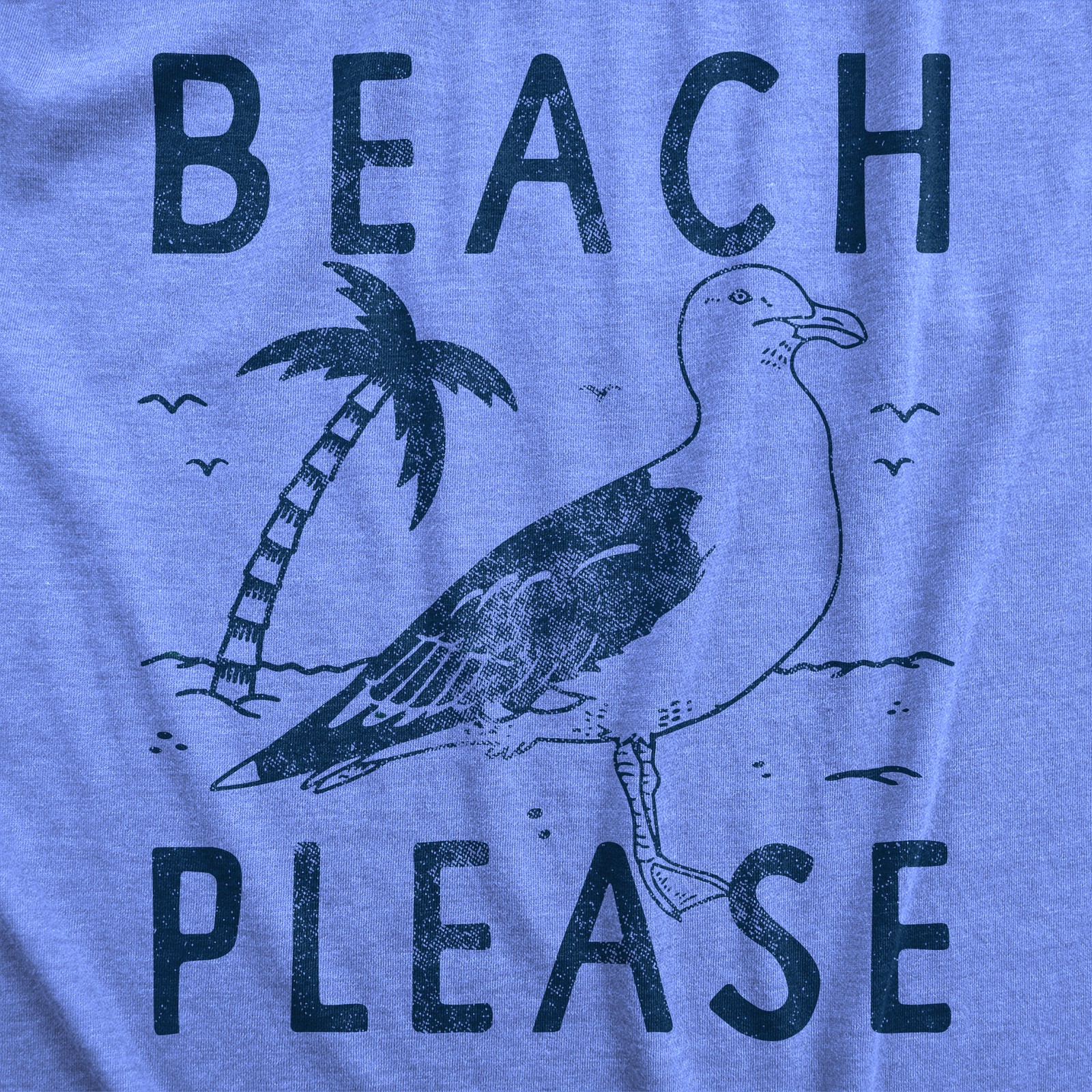 Mens Beach Please T Shirt Funny Sarcastic Tropical Seagull Graphic Novelty Tee