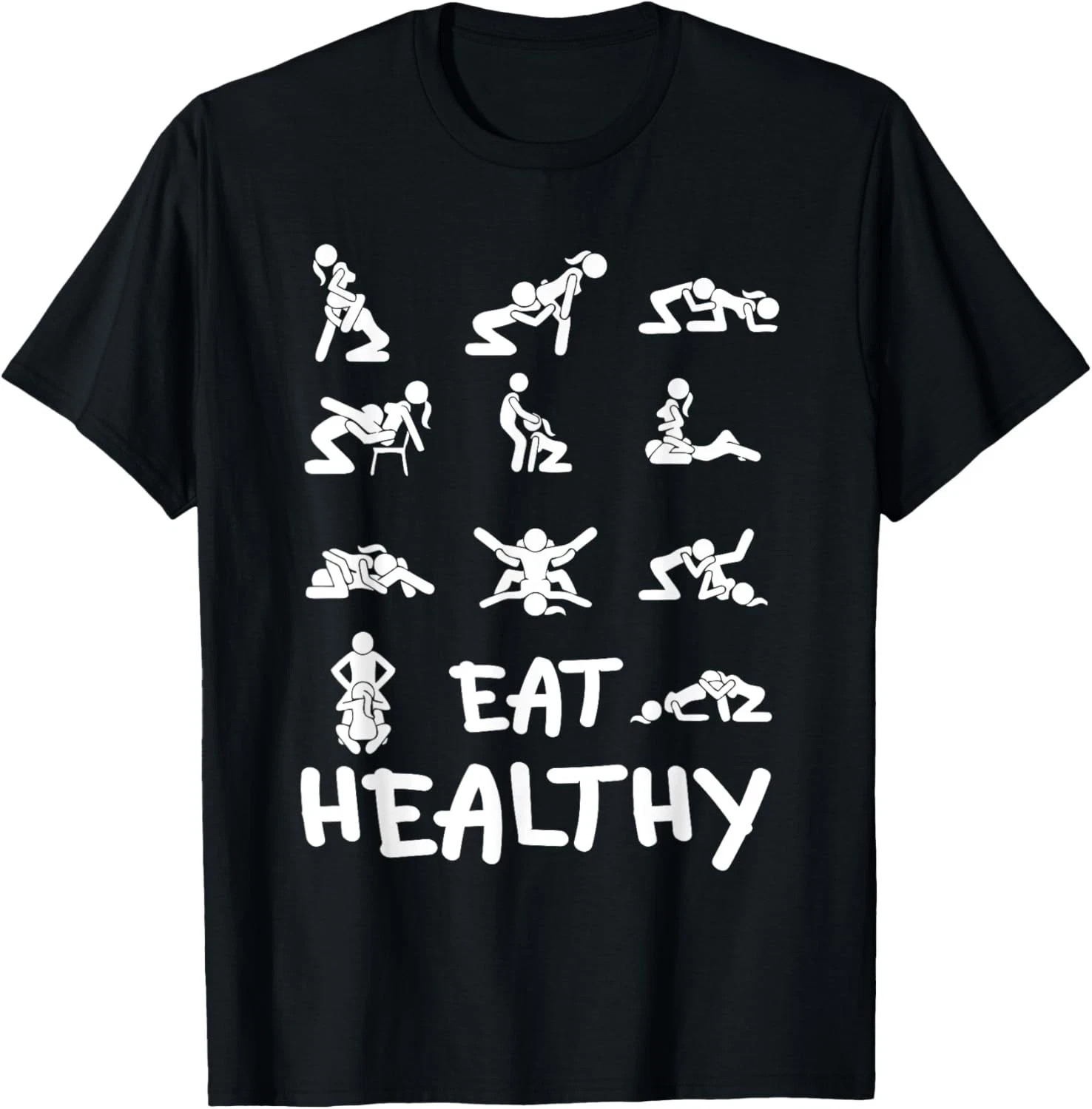 Funny Eat Healthy Adult Humor Saying Joke T-Shirt for Gift Size S to 4XL