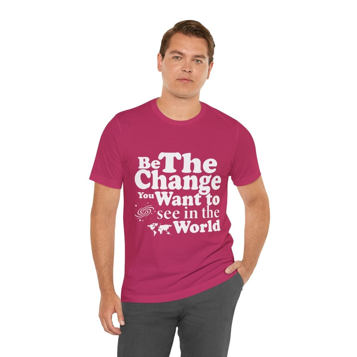 Be The Change You Want to See in the World Shirt Inspirational Quote T-Shirt