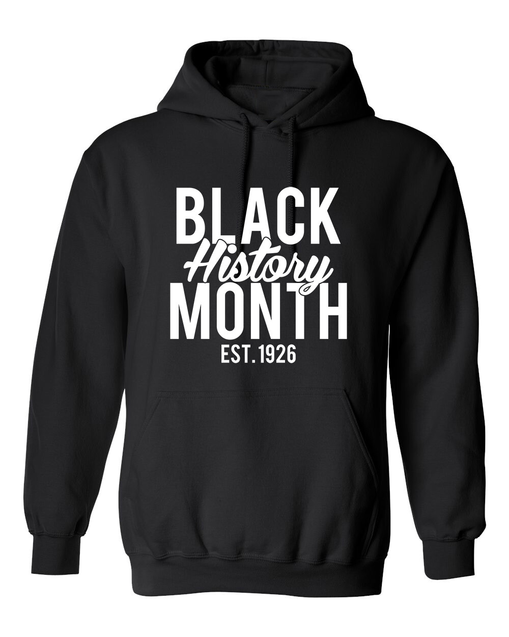 Black History Month Est. 1926 Graphics Novelty Sarcastic Humor Men’s Hoodies
