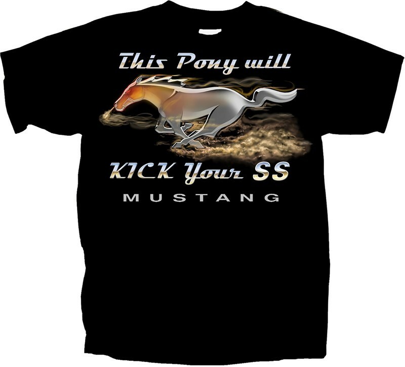 Ford Mustang this Pony will kick your SS Tee AMERICAN MUSCLE CARS T’shirt