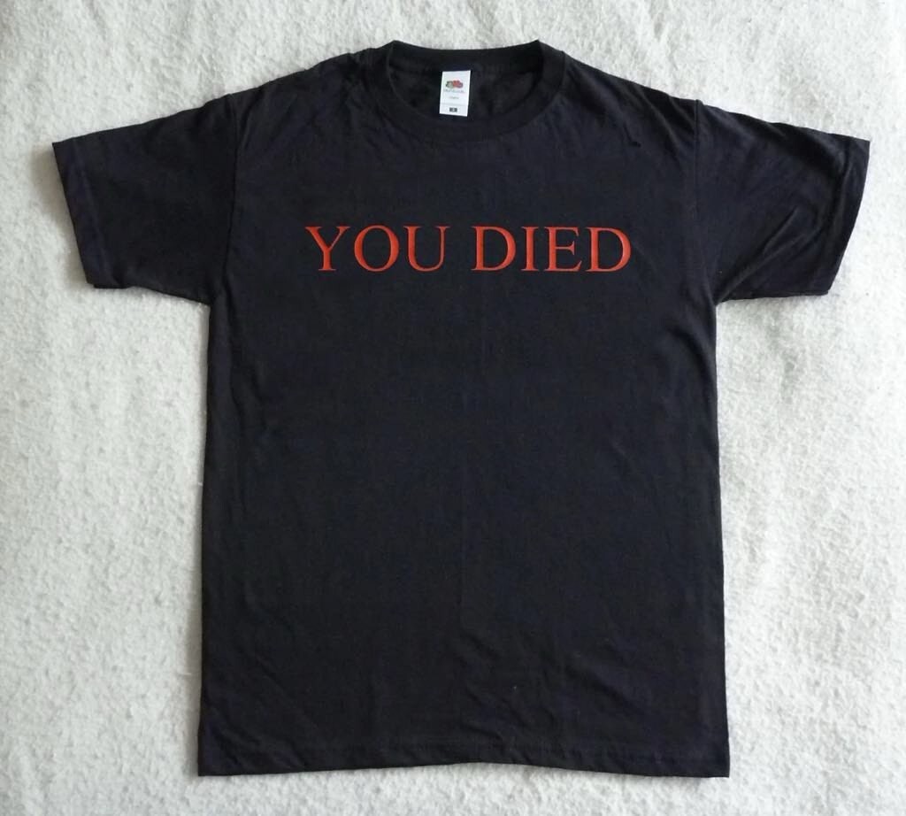 You died Funny T shirt Tee sarcastic video game