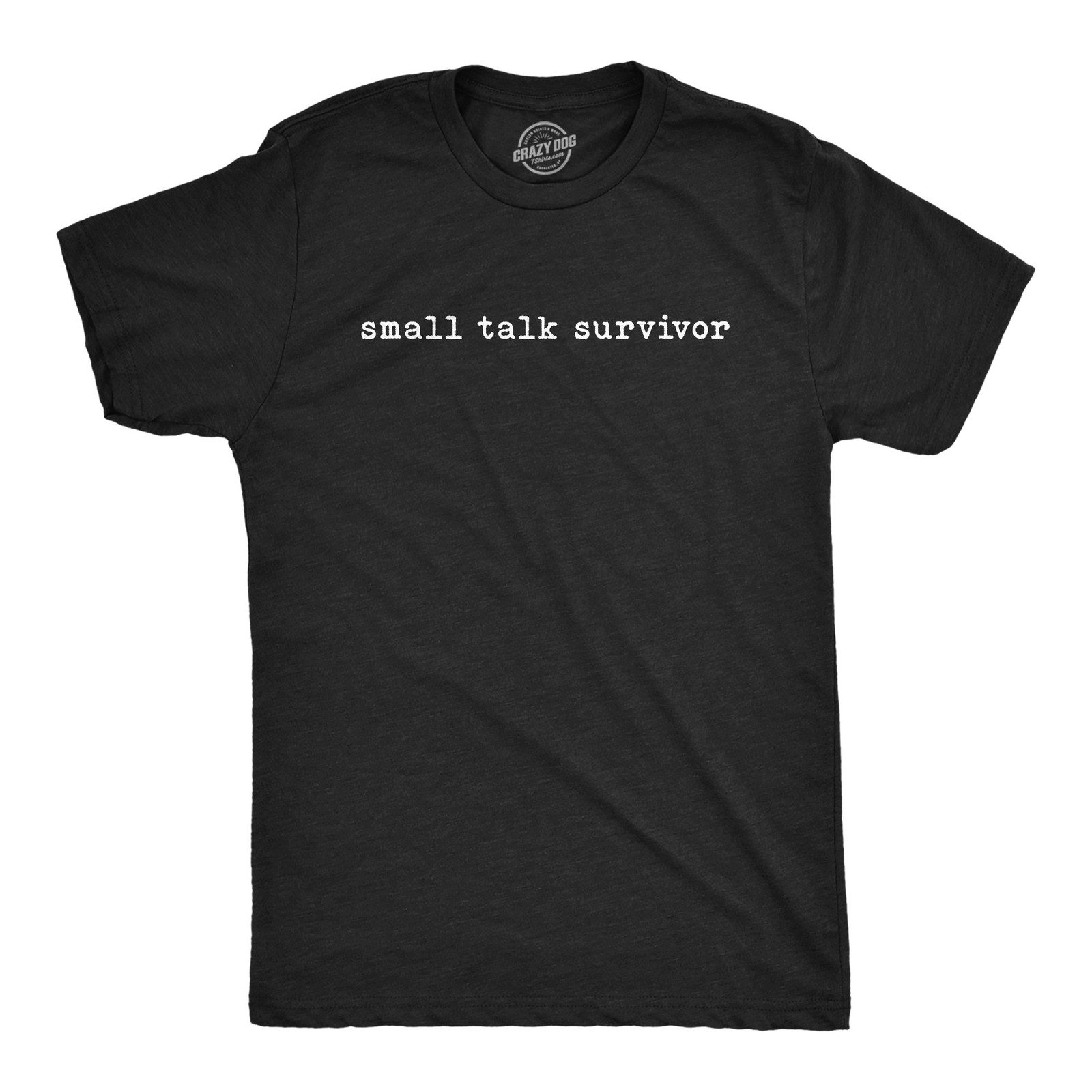 Mens Funny T Shirts Small Talk Survivor Sarcastic Anti Social Graphic Novelty