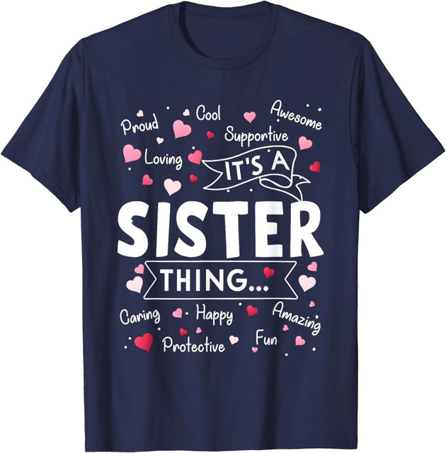 Its a Sister Thing Funny Sayings Cute Sister Unisex T-Shirt Unisex Graphic Funny
