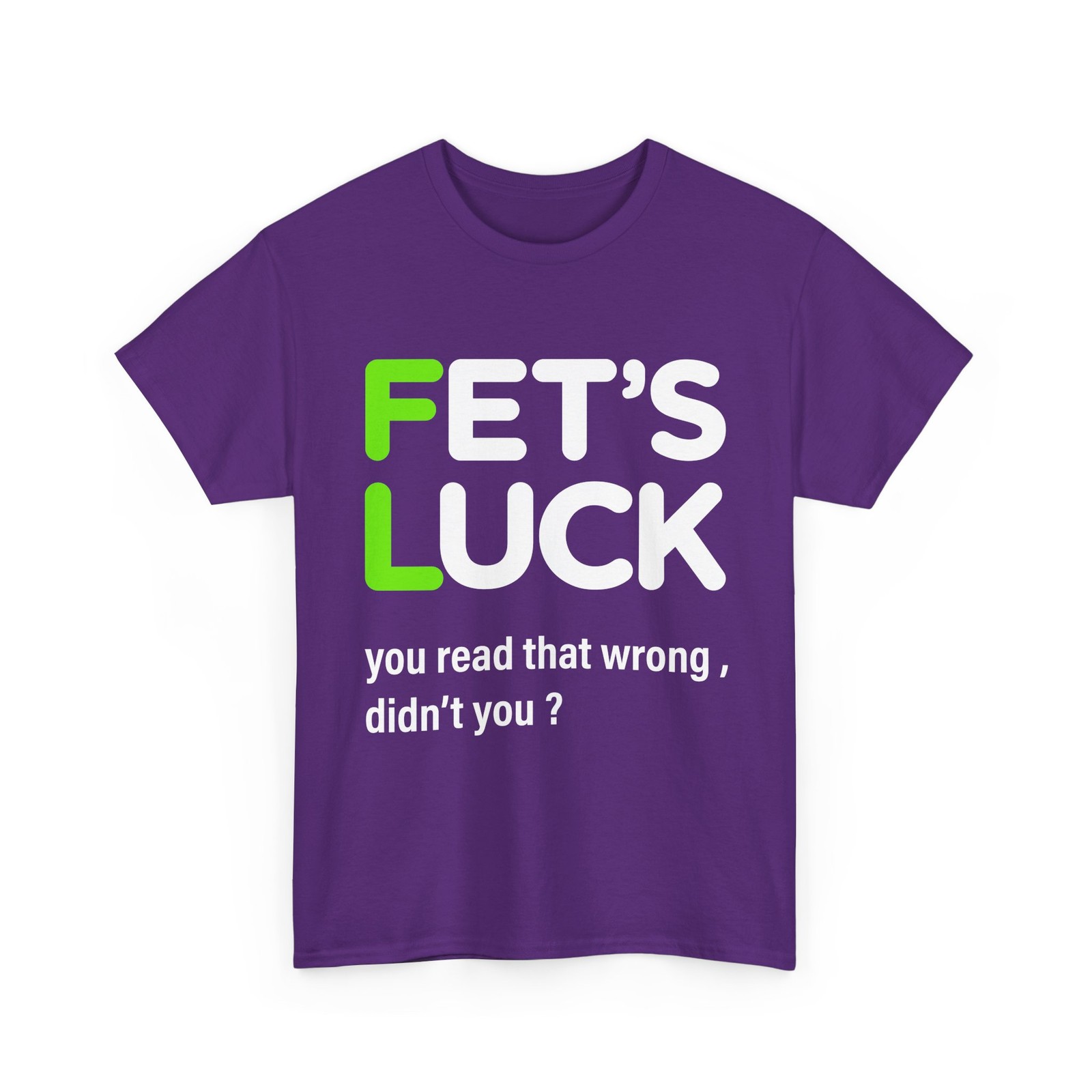 Fets Luck Sarcastic Humor Funny Graphic Men’s Short Sleeve T-Shirt USA Tee Gift