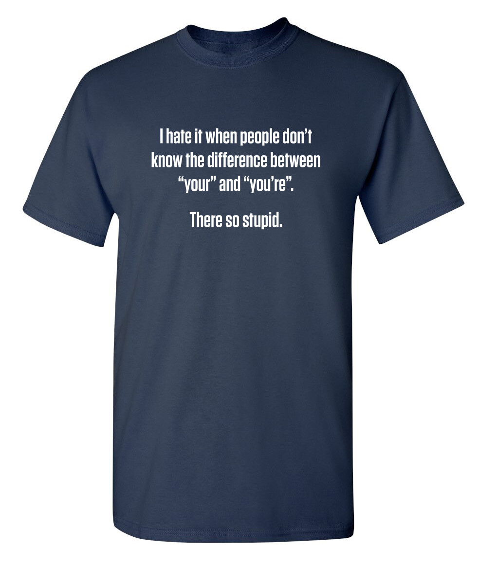 Don’t Know the Difference Sarcastic Humor Super Soft Ring Spun Funny T Shirt