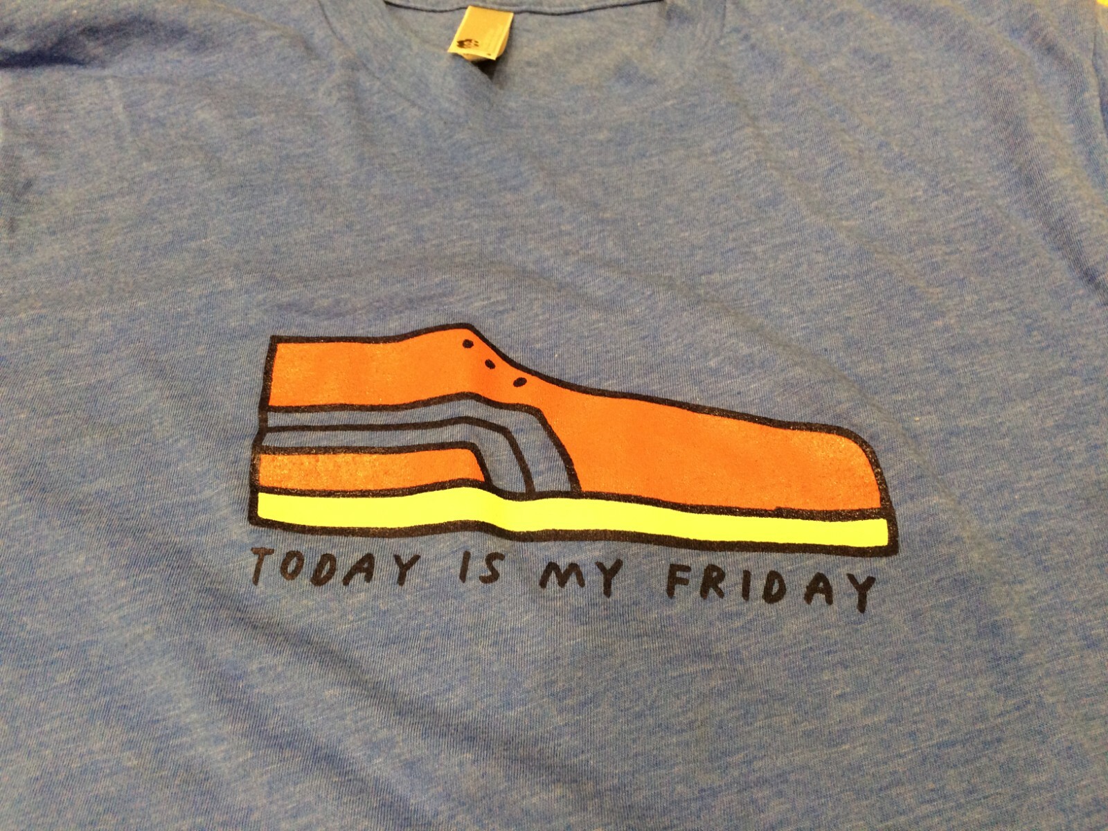 today is my friday shoe t shirt blue size small american apparel happy funny