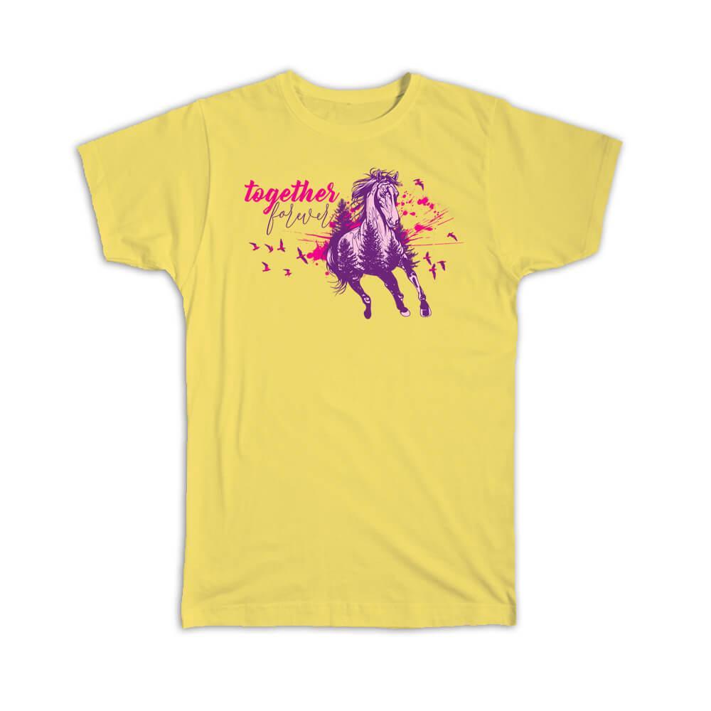 Gift T-Shirt : Together Forever Running Horse For Best Friend Birthday Wife