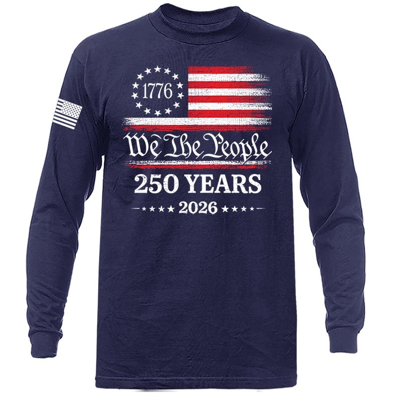 250 Years of American Independence Day US Flag 4th of July Patriotic Long Sleeve