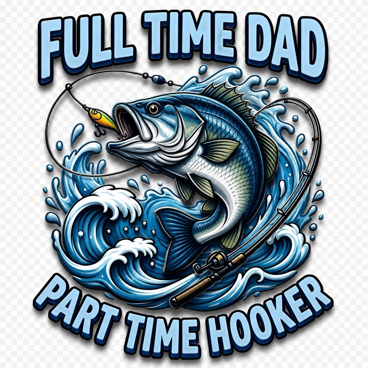 Full Time Dad Part Time Hooker Funny Father’s Day Unisex T-Shirt