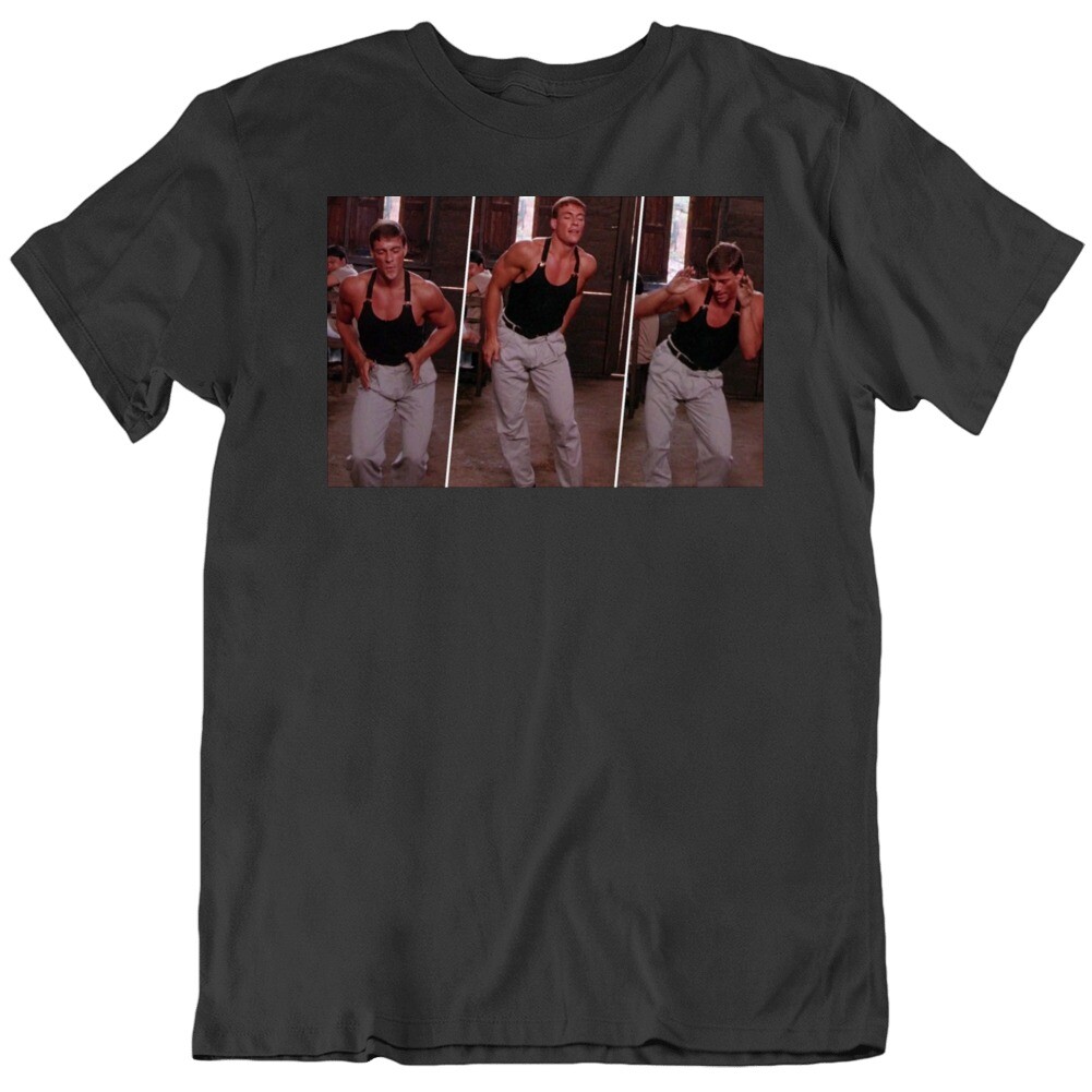 Funny Kickboxer Movie Jean Claude Van Damme Dance Scene T Shirt