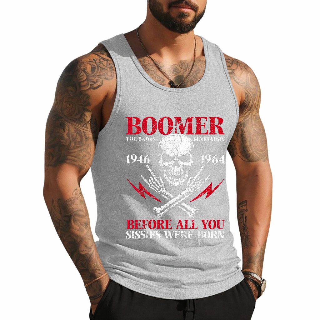Boomer Generation Badass Before All You Sissies 1946 1964 Tank Top