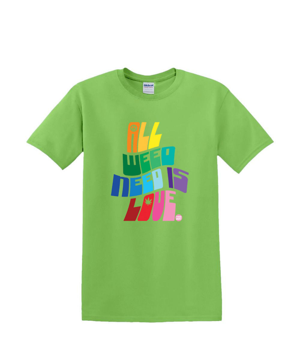 t-Shirt S to 2xl 3xl – ALL WEED NEED is love pot 420 fun Humor Adult