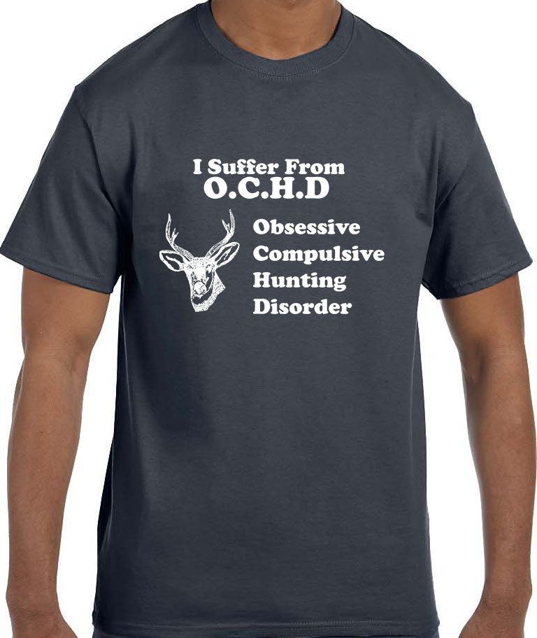 Funny Humor Deer Obsessive Compulsive Hunting Disorder O.C.H.D. T-Shirt tshirt