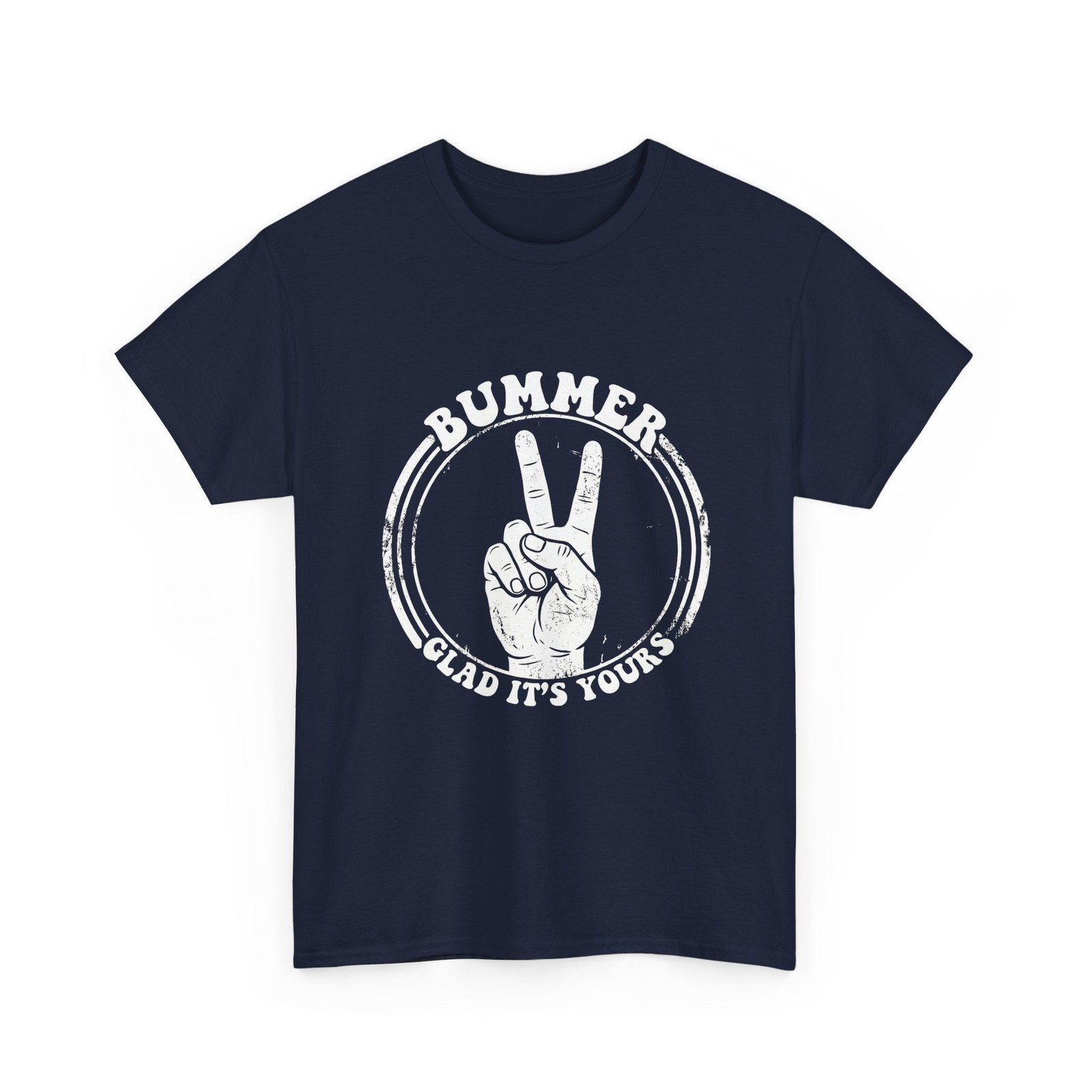 Funny 60s Peace Sign T Shirt Bummer Glad Its Yours Retro Distressed Graphic Tee