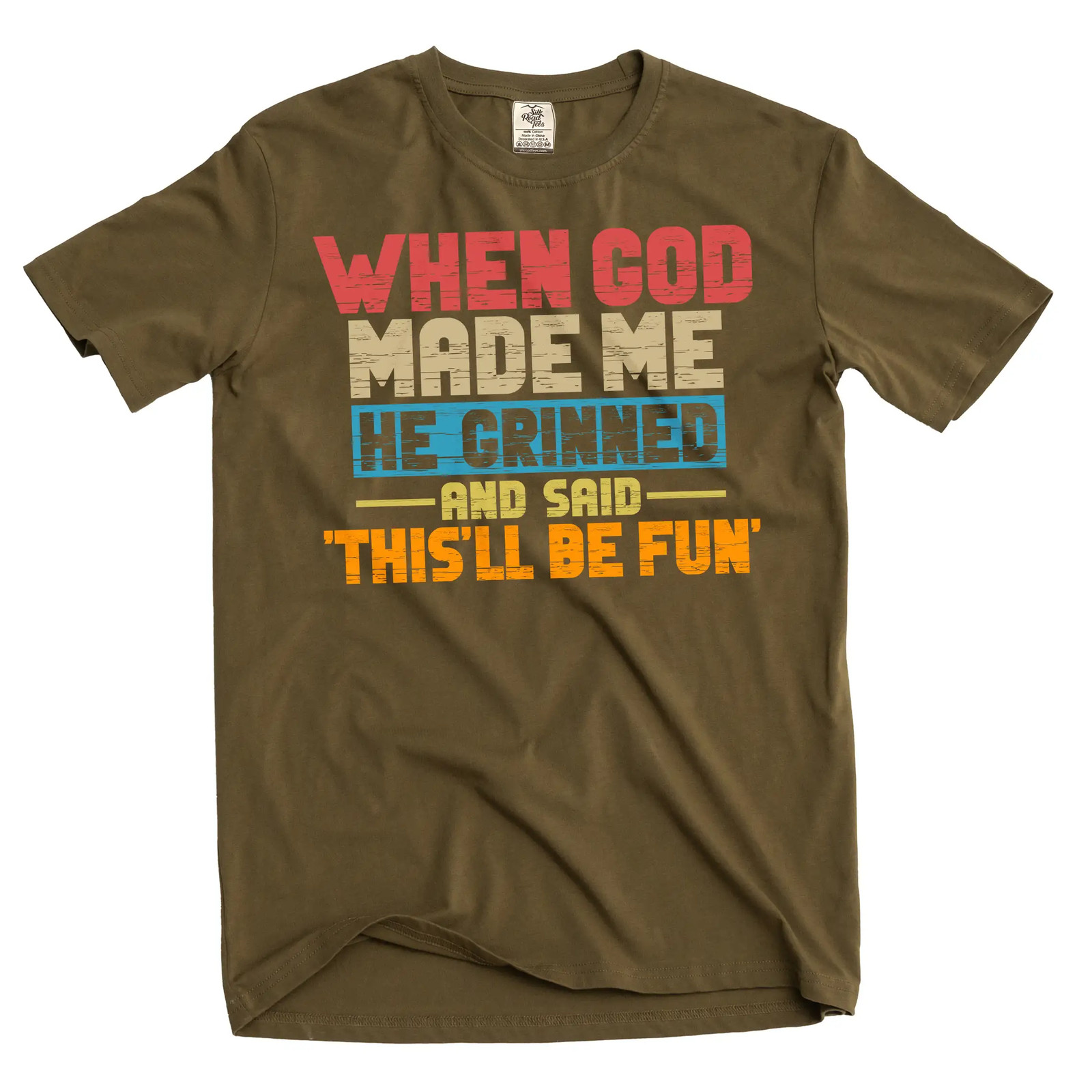Funny When god Created me this’ll be fun T-Shirt Birthday Sarcastic gift Tee