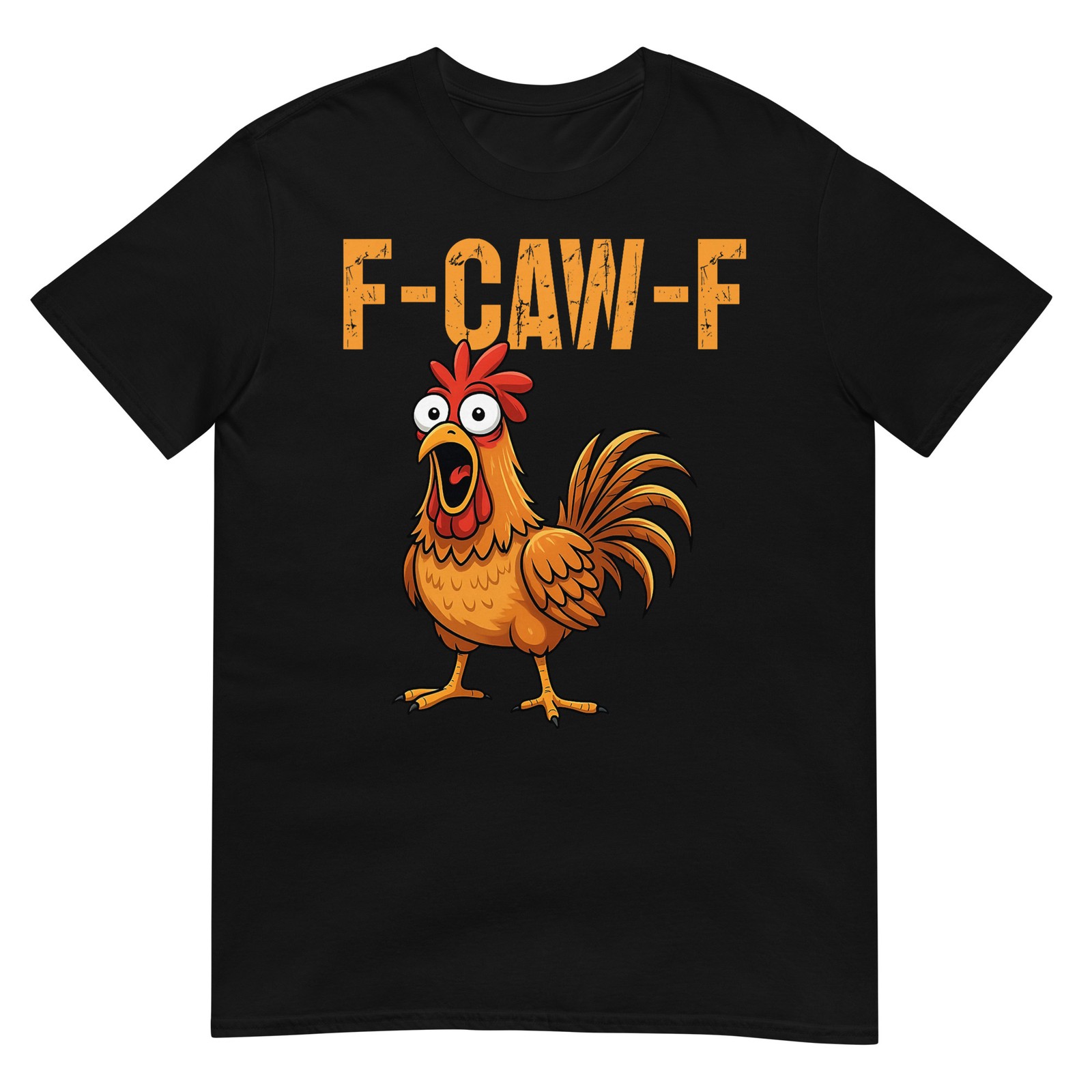 F-Caw-F Funny Chicken Humor F-Caw-F Quote Rooster Meme T-Shirt