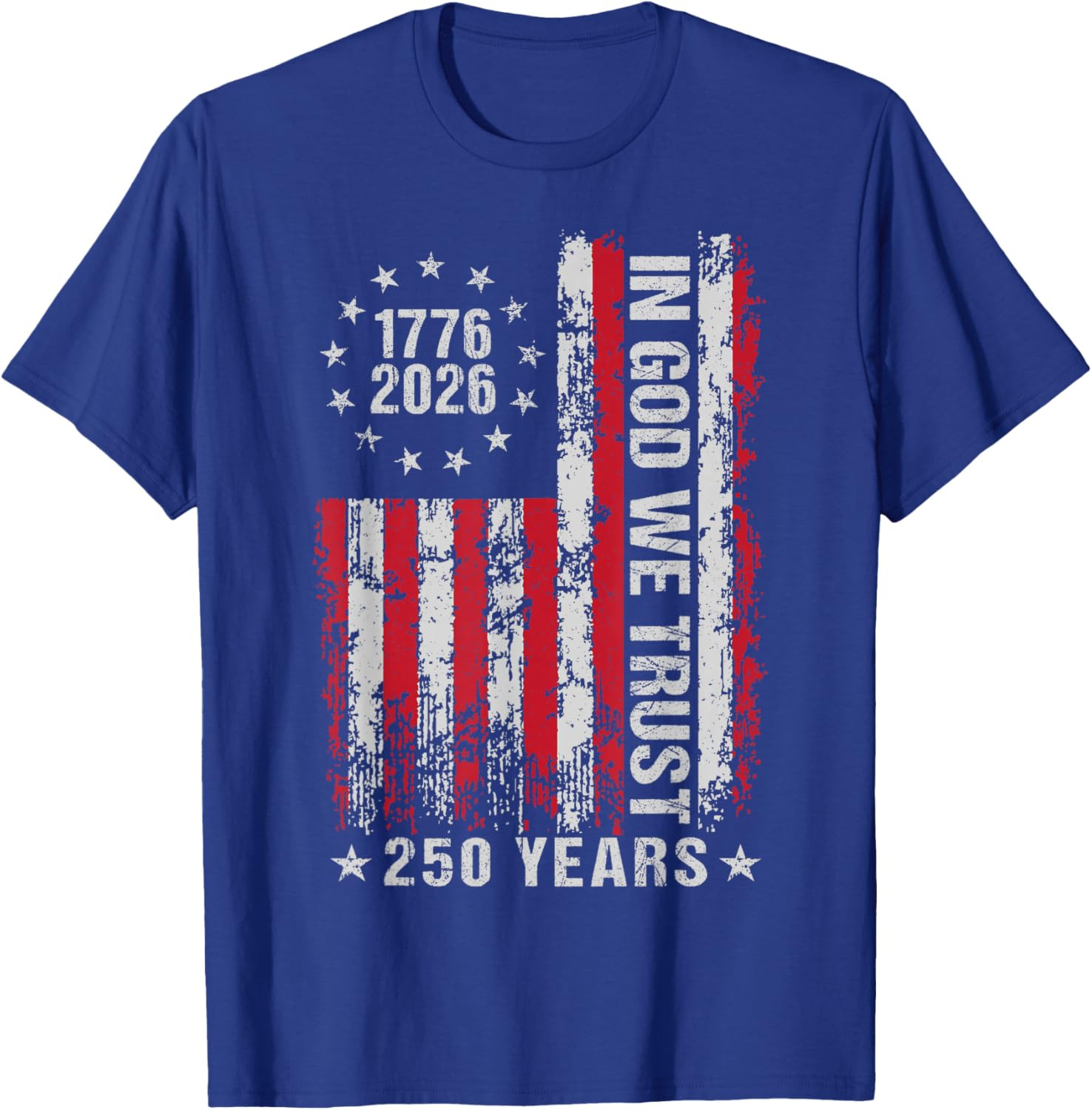 In God We Trust 250 Years Patriotic Freedom USA Flag Vintage T-Shirt