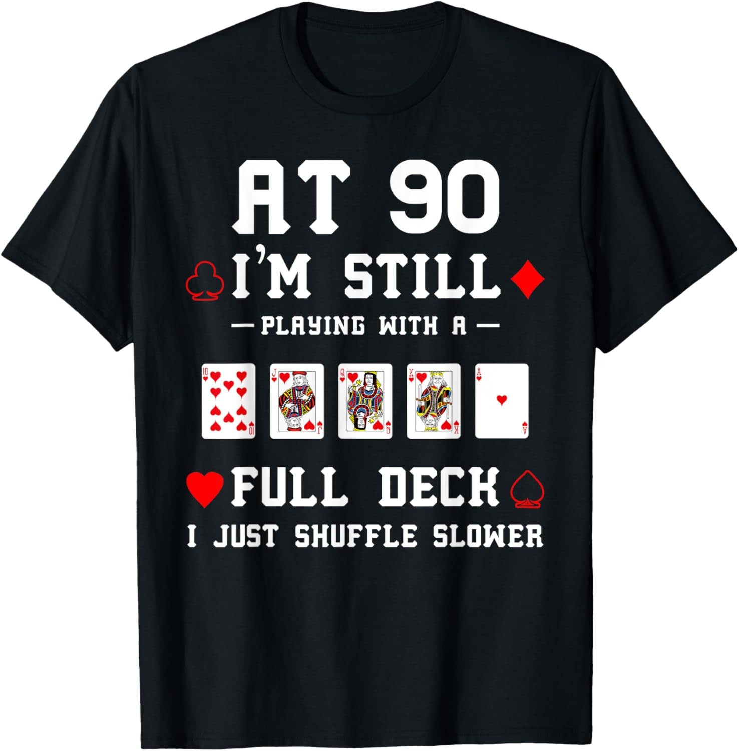 Funny 90th Birthday Gift 90 Year Old Cards T-Shirt T-Shirt