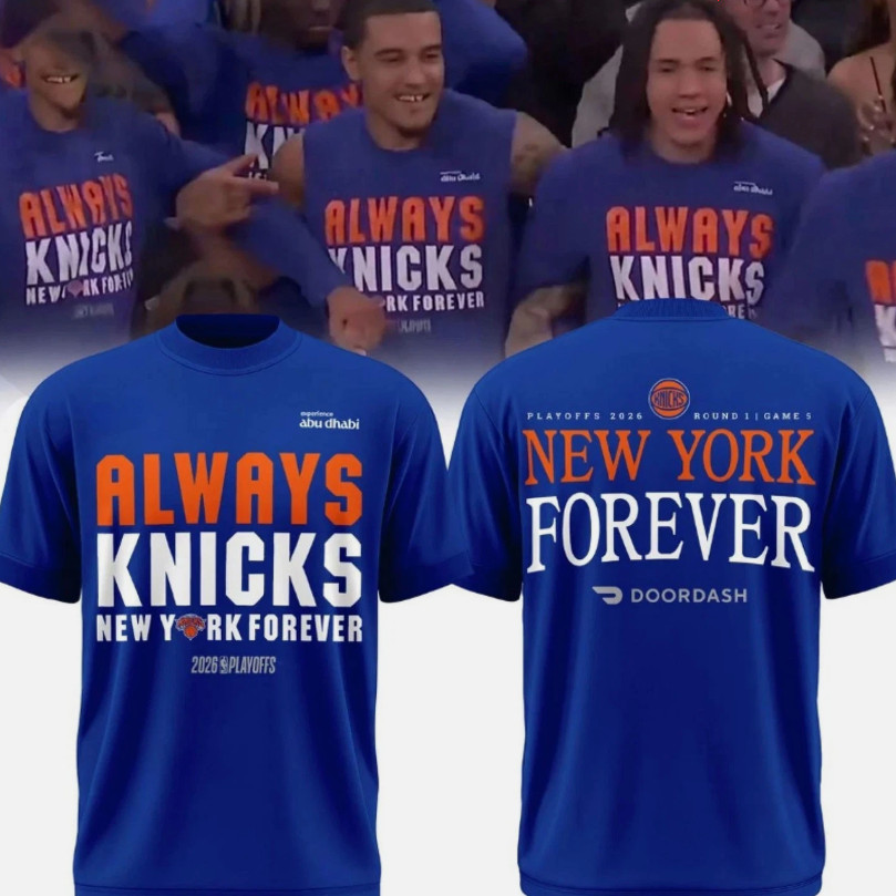 HOT New York Knick Playoff 2026 Always Knick Forever Blue T Shirt
