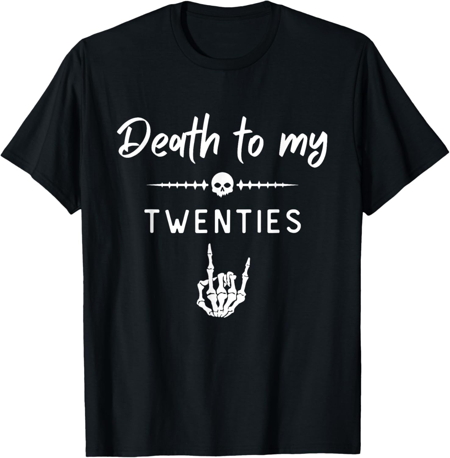 Death to My Twenties 20’s Funeral 30th Birthday Funny Saying T-Shirt