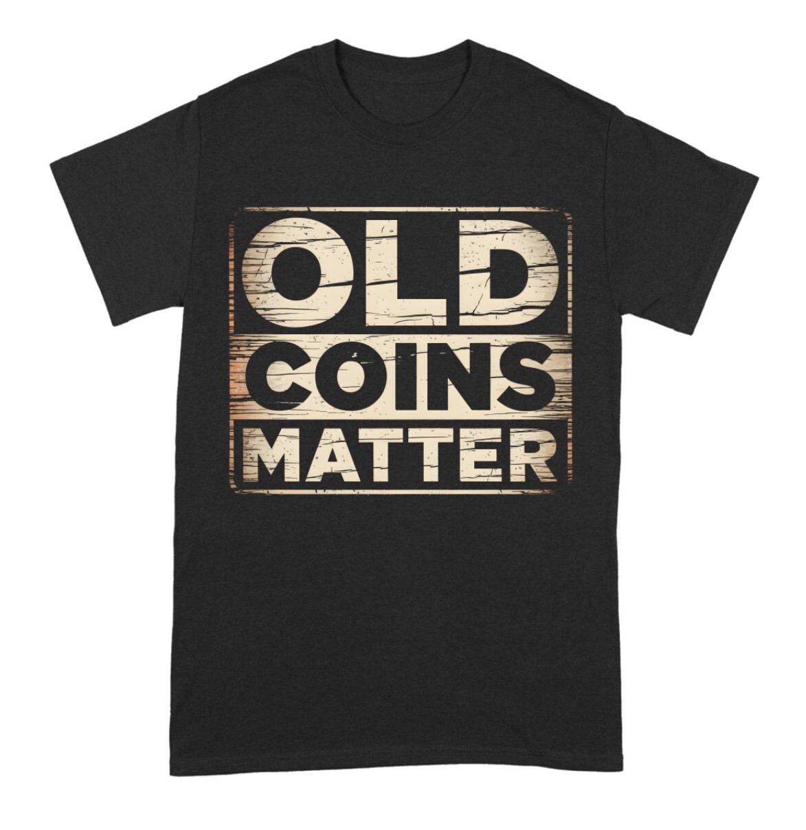 Old Coins Matter for Numismatists Black T-Shirt S-5XL