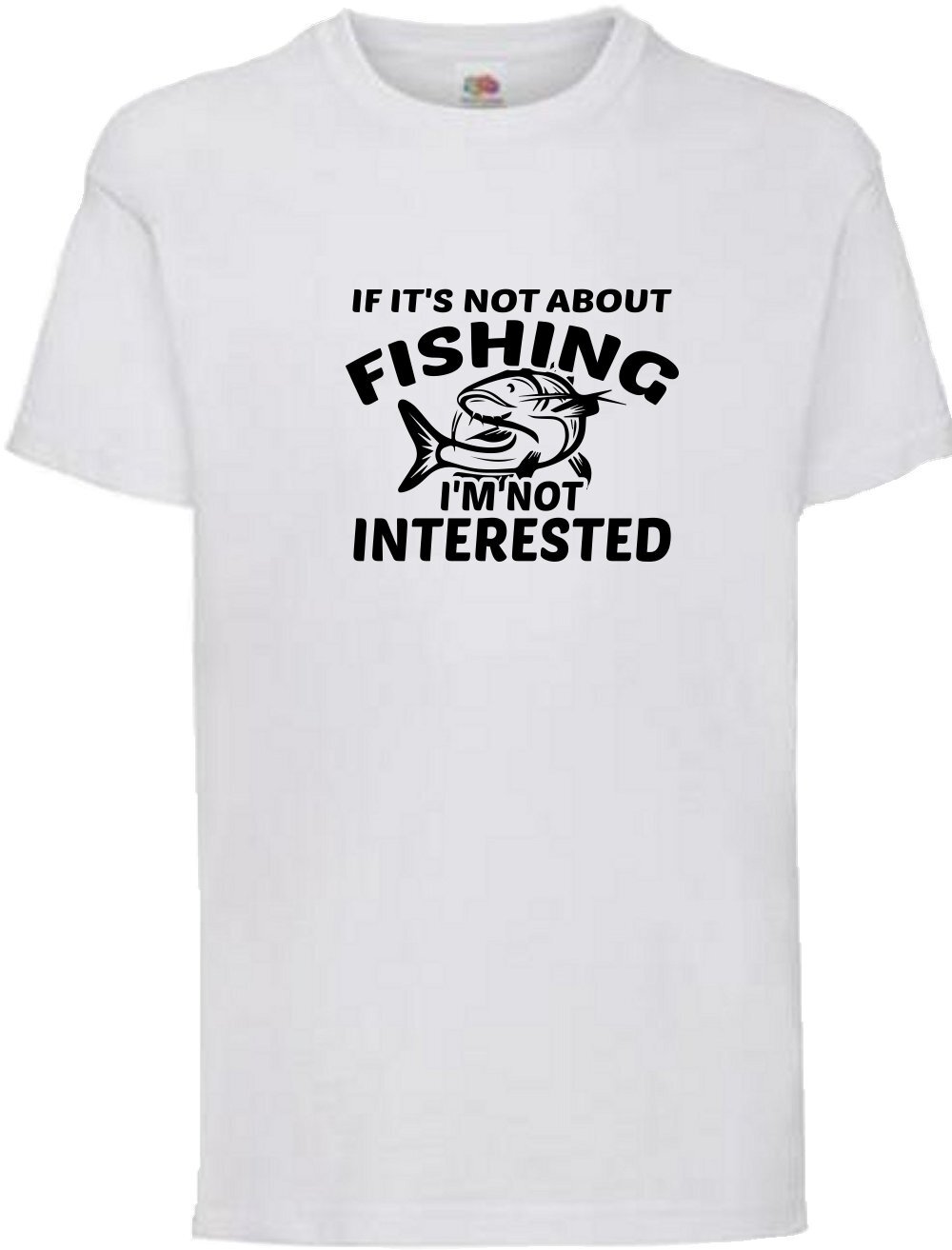 Fishing I’m Not Interested Humour Novelty T Shirt Various Colours And Sizes
