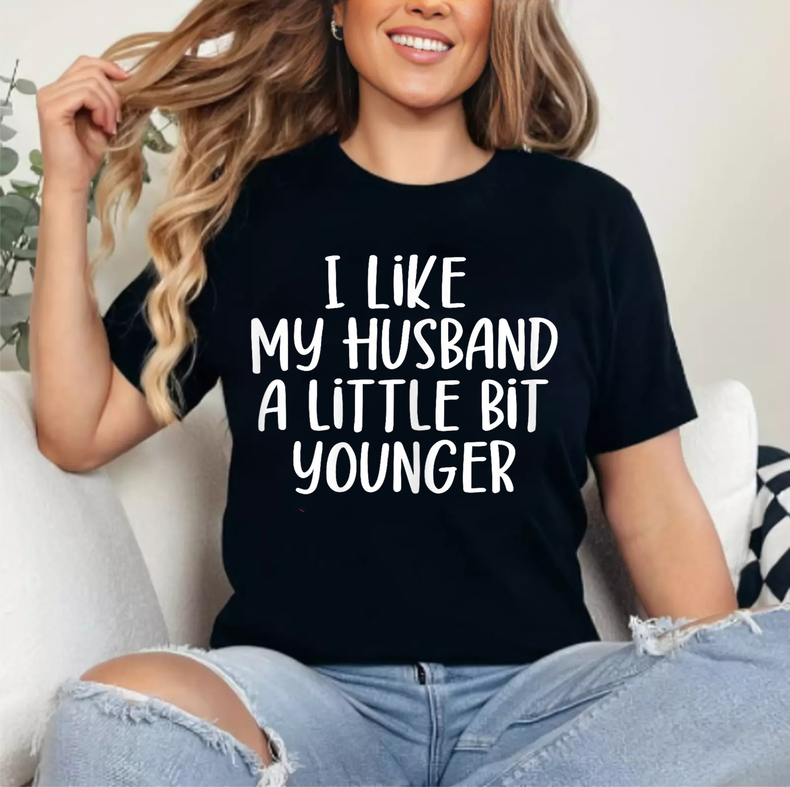 Womens I Like My Husband A Little Bit Younger Funny Saying Women T-Shirt
