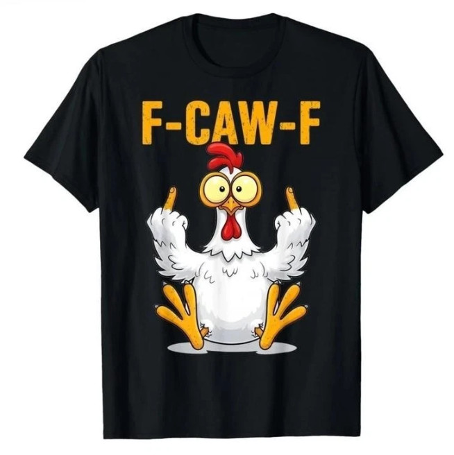 Funny F-Caw-F T-Shirt Funny T-Shirt
