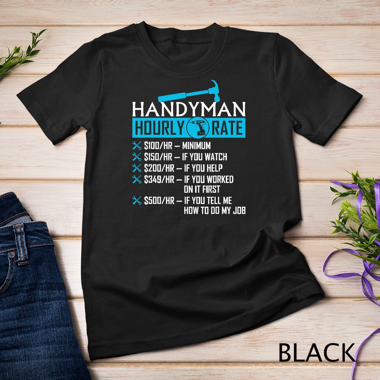 Handyman Hourly Rate Humor Carpenter Funny Handy Man T-Shirt Unisex T-shirt