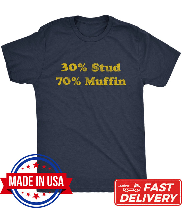 Mens 30% Stud 70% Muffin T Shirt Funny Dating Relationship Graphic Novelty Tee