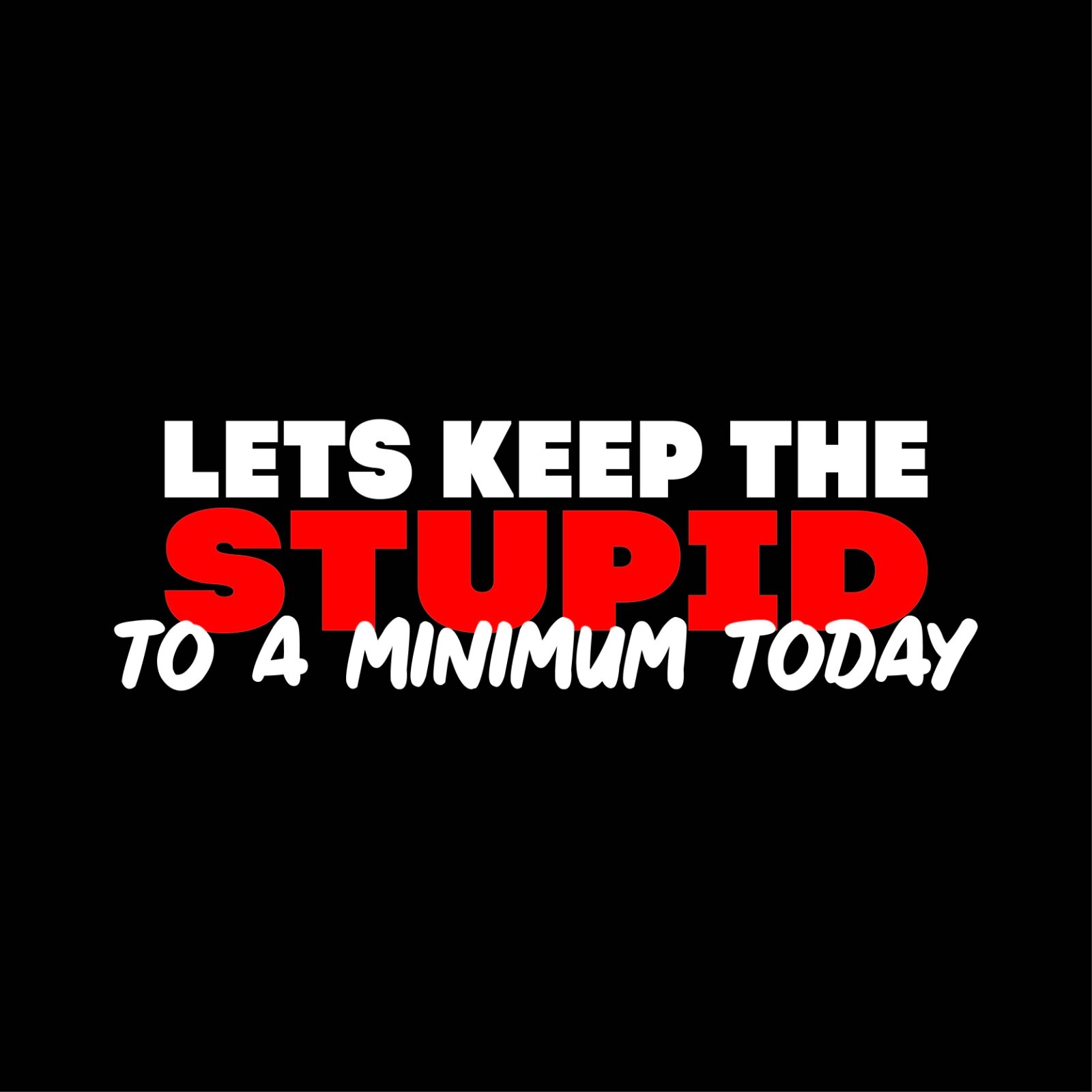 Lets Keep Sarcastic Humor Graphic Tee Gift For Men Novelty Funny T Shirt