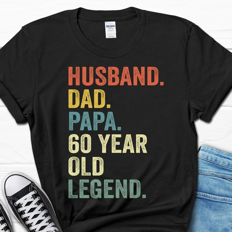 2025/Husband Dad Papa 60 Year Old Legend Shirt, 60th Birthday Gift for Men,