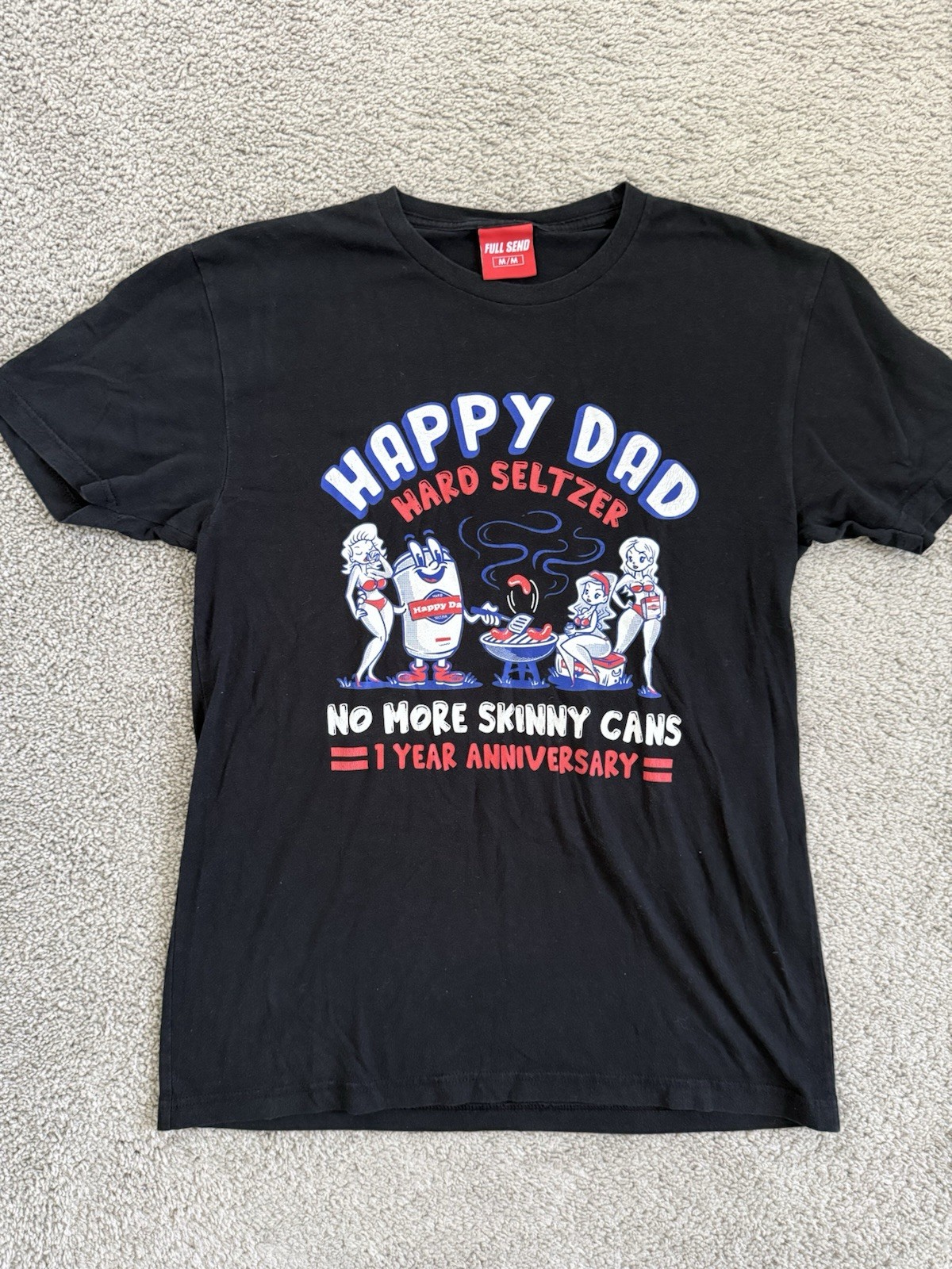 Happy Dad Hard Seltzer Full Send Anniversary Skinny Cans BBQ Shirt Men’s Medium
