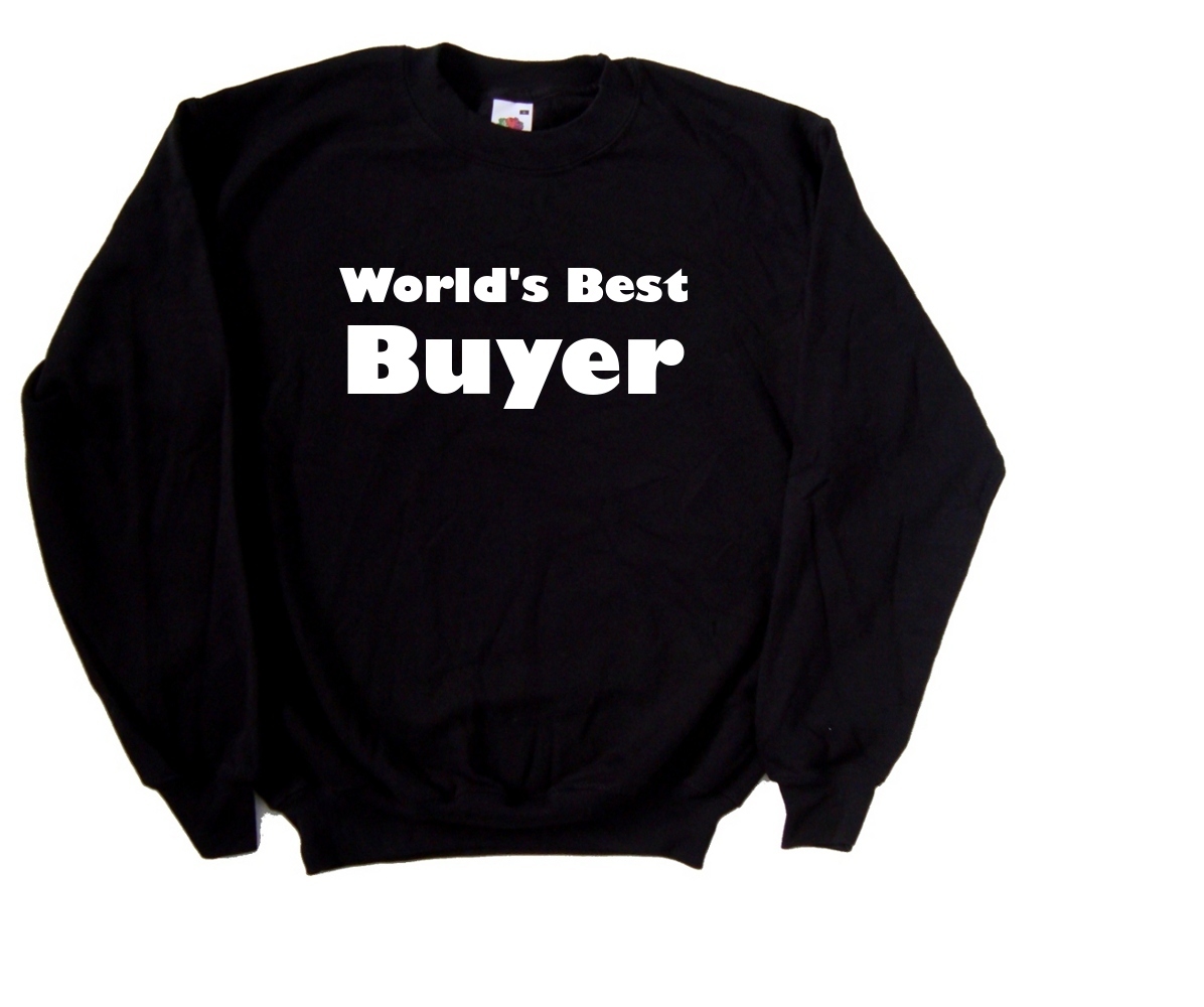 World’s Best Buyer Sweatshirt