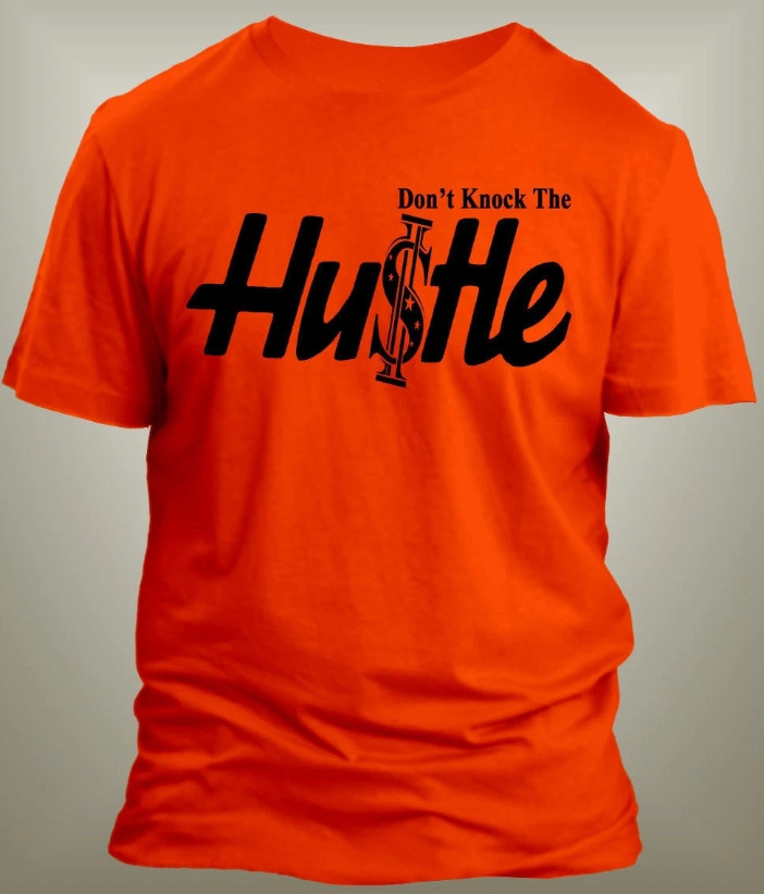 Hip Hop Shirt Don’t Knock the Hustle Graphic Big Tall Sm Streetwear T-Shirt
