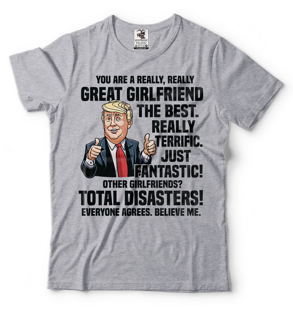 Girlfriend Birthday Gift Ideas Anniversary Gift For Girlfriend Funny Trump Shirt